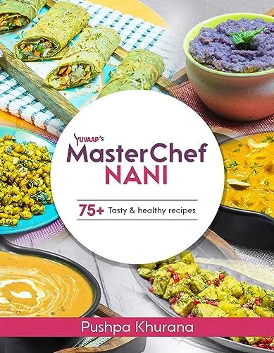Masterchef Nani: Tasty and Healthy Recipes Book