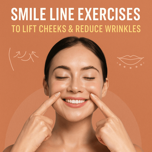 Face Yoga for Smile Lines: 5 Easy Exercises to Lift Cheeks & Reduce Wrinkles - Trehi Organics