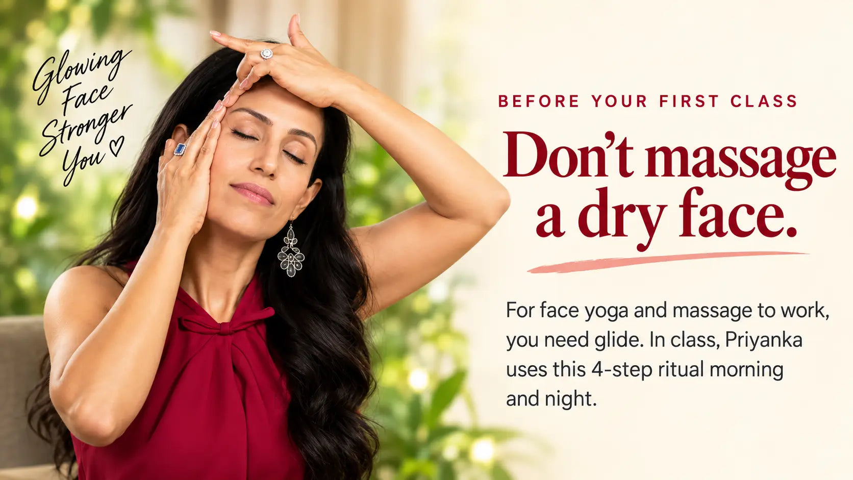 Before your first class: don't massage a dry face