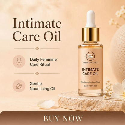 Intimate Care Oil – Daily Feminine Care Ritual - Trehi Organics